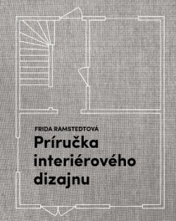 Príručka interiérového dizajnu (Frida Ramstedtová)