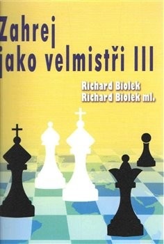 Zahraj jako velmistři III (Biolek Richard st., Biolek Richard ml.)