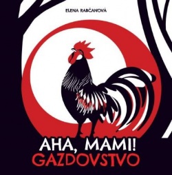 Aha, mami! Gazdovstvo (Elena Rabčanová)