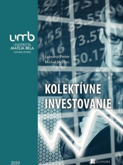 Kolektívne investovanie (Ľubomír Pintér, Michal Mešťan)