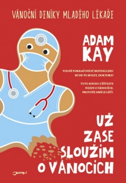 Už zase sloužím o Vánocích (Adam Kay)