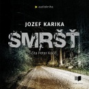 Smršť - audiokniha (Jozef Karika)