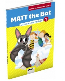 Matt the Bat 1 - Metodická príručka pre učiteľa