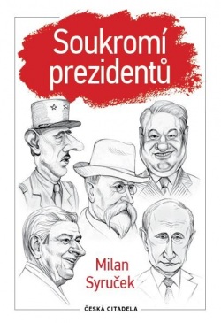 Soukromí prezidentů (Milan Syruček)