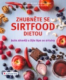 Zhubněte se sirtfood dietou (Kleine-Gunk Bernd)