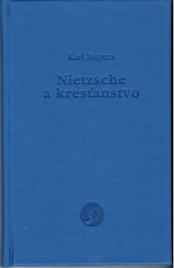 Nietzsche a kresťanstvo (Karl Jaspers)