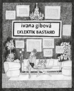 Eklektik Bastard (Ivana Gibová)