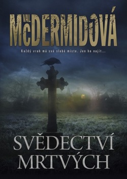 Svědectví mrtvých (Val McDermidová)