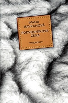 Podvodníkova žena (Ivana Havranová)