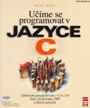 Učíme se programovat v jazyce C (Václav Kadlec)