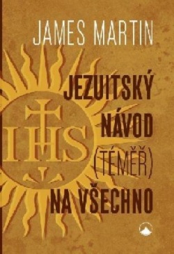 Jezuitský návod (téměř) na všechno (Martin James)