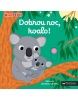 Dobrou noc, koalo! (Nathalie Choux)