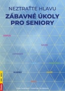 Neztraťte hlavu - Zábavné úkoly pro seniory (Jitka Juráňová; Kateřina Turčániová)