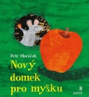 Nový domek pro myšku (Petr Horáček)