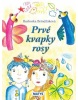 Prvé kvapky rosy (Barborka Brindžáková)