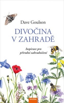 Divočina v zahradě (Dave Goulson)