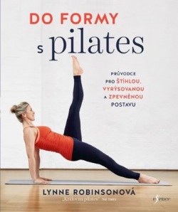 Do formy s pilates (Lynne Robinsonová)