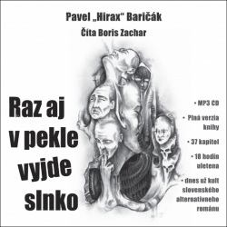 Raz aj v pekle vyjde slnko - CD s MP3 formátmi (audiokniha) (Pavel Hirax Baričák)