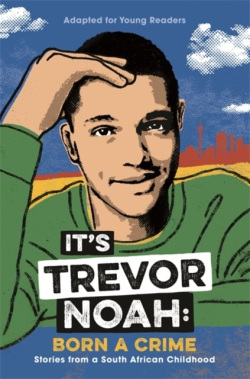 It's Trevor Noah: Born a Crime (Trevor Noah)