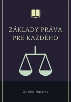 Základy práva pre každého (Ondrej Halama)