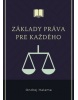 Základy práva pre každého (Ondrej Halama)