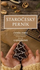 Staročeský perník (Čeněk Zíbrt; Alena A. Gajdušková)