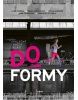 Do formy (Aleš Dvořák; Pavla Hubálková; Jitka Jeníková)