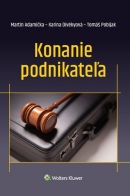 Konanie podnikateľa (Martin Adamička; Karina Divékyová; Tomáš Pobijak)