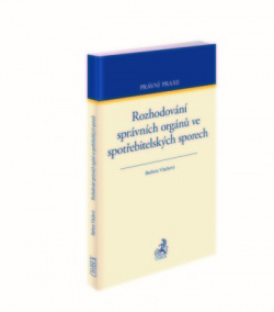 Rozhodování správních orgánů ve spotřebitelských sporech (Barbora Vlachová)