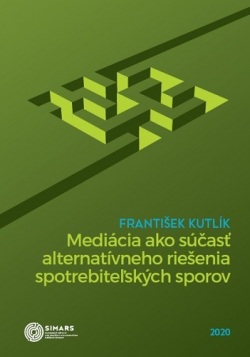 Mediácia ako súčasť alternatívneho riešenia spotrebiteľských sporov (František Kutlík)