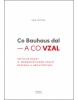 Co Bauhaus dal – a co vzal (Mária Nogová, Veronika Zvončeková)