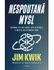 Nespoutaná mysl (Jim Kwik)