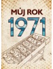 Můj rok 1971 (Martin Ježek)