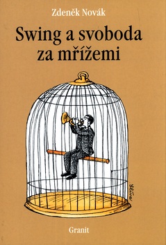 Swing a svoboda za mřížemi (Zdeněk Novák)