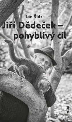 Jiří Dědeček Pohyblivý cíl (Jan Šulc)