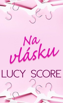 Na vlásku (Lucy Score)