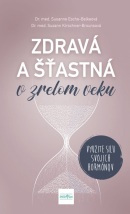 Zdravá a šťastná v zrelom veku: Využite silu svojich hormónov (Susanne Esche-Belke, Suzann Kirschner-Brouns)