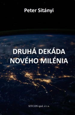 Druhá dekáda nového milénia (Peter Sitányi)