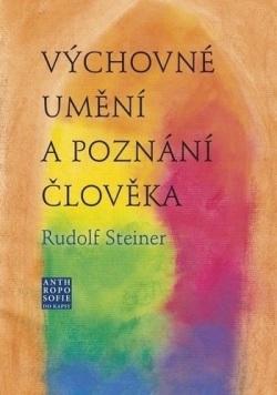 Výchovné umění a poznání člověka (Rudolf Steiner)