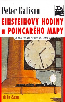 Einsteinovy hodiny a Poincarého mapy (Peter Galison)