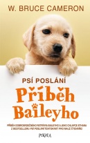 Psí poslání: Příběh Baileyho (W. Bruce Cameron)