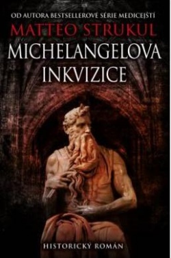 Michelangelova inkvizice (Matteo Strukul)