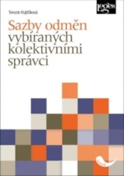 Sazby odměn vybíraných kolektivními správci (Terezie Vojtíšková)