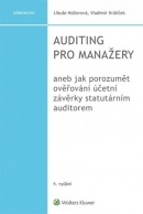 Auditing pro manažery aneb jak porozumět ověřování účetní závěrky statutárním auditorem, 4. vydání (Libuše Müllerová; Vladimír Králíček)