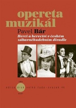 Herci a herectví v českém zábavněhudebním divadle (Pavel Bár)