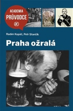 Praha ožralá (Radim Kopáč; Petr Stančík)