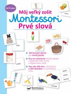 Prvé slová - Môj veľký zošit Montessori (Kolektív autorov)