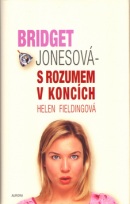 Bridget Jonesová - S rozumem v koncích (Helen Fieldingová)