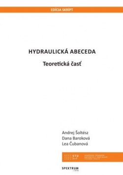 Hydraulická abeceda (Andrej Šoltész, Dana Baroková, Lea Čubanová)