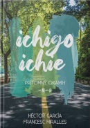 Ichigo - Ichie (Héctor García, Francesc Miralles)